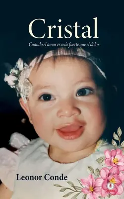 Cristal: Cuando el amor es ms fuerte que el dolor