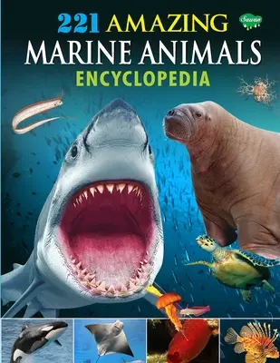 221 Encyklopedia niesamowitych zwierząt morskich - 221 Amazing Marine Animals Encyclopedia