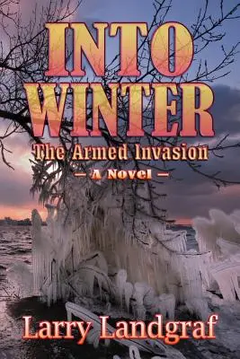 Into Winter: Zbrojna inwazja - Into Winter: The Armed Invasion