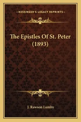 Listy Świętego Piotra (1893) - The Epistles Of St. Peter (1893)