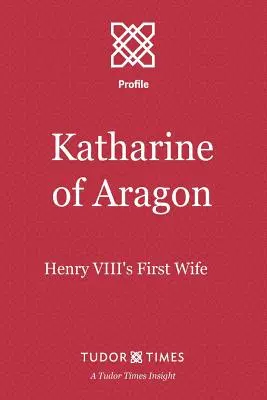 Katarzyna Aragońska: Pierwsza żona Henryka VIII - Katharine of Aragon: Henry VIII's First Wife