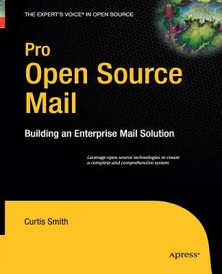 Pro Open Source Mail: Tworzenie rozwiązania pocztowego dla przedsiębiorstw - Pro Open Source Mail: Building an Enterprise Mail Solution