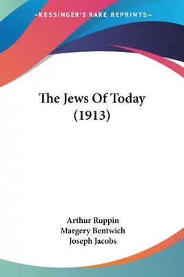 Żydzi dzisiaj (1913) - The Jews Of Today (1913)