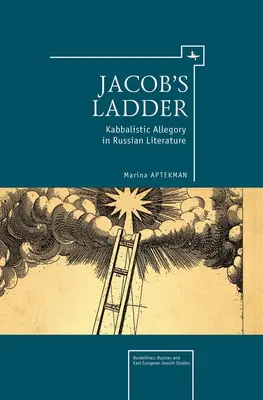 Drabina Jakubowa: Kabalistyczna alegoria w literaturze rosyjskiej - Jacob's Ladder: Kabbalistic Allegory in Russian Literature