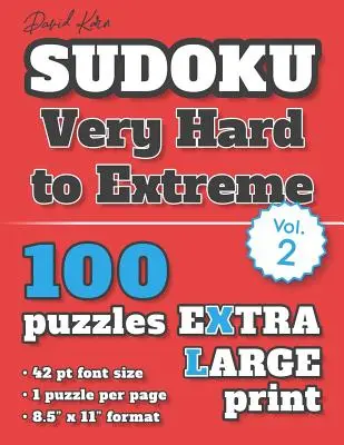 David Karn Sudoku - Very Hard to Extreme Vol 2: 100 łamigłówek, bardzo duży druk, czcionka 42 pkt, 1 łamigłówka na stronę - David Karn Sudoku - Very Hard to Extreme Vol 2: 100 Puzzles, Extra Large Print, 42 pt font size, 1 puzzle per page