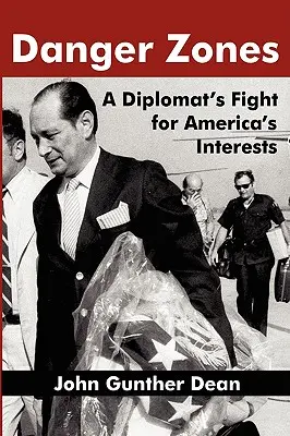 Strefy zagrożenia: Walka dyplomaty o interesy Ameryki - Danger Zones: A Diplomat's Fight for America's Interests