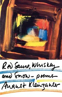 Czerwony sos, whisky i śnieg: Wiersze - Red Sauce, Whiskey and Snow: Poems