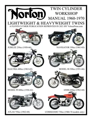 NORTON 1960-1970 LIGHTWEIGHT AND HEAVYWEIGHT TWIN CYLINDER” WORKSHOP MANUAL 250cc TO 750cc. W TYM COMMANDO 1968-1970” - NORTON 1960-1970 LIGHTWEIGHT AND HEAVYWEIGHT TWIN CYLINDER