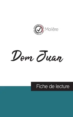 Dom Juan Molire'a (przewodnik do czytania i pełna analiza dzieła) - Dom Juan de Molire (fiche de lecture et analyse complte de l'oeuvre)