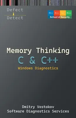 Memory Thinking for C & C++ Windows Diagnostics: Tylko slajdy z opisami - Memory Thinking for C & C++ Windows Diagnostics: Slides with Descriptions Only