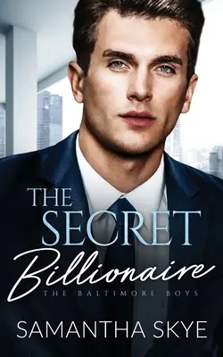 The Secret Billionaire: Przeciwieństwa przyciągają romans miliardera - The Secret Billionaire: An Opposites Attract Billionaire Romance