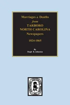 Zgony i małżeństwa z gazet Tarboro w Karolinie Północnej, 18241-1865 - Death & Marriages from Tarboro, North Carolina Newspapers, 18241-1865