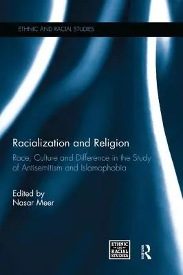 Racializacja i religia: Rasa, kultura i różnice w badaniu antysemityzmu i islamofobii - Racialization and Religion: Race, Culture and Difference in the Study of Antisemitism and Islamophobia