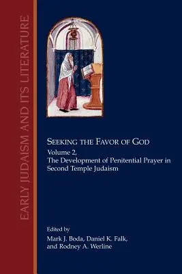 Szukając przychylności Boga: Tom 2: Rozwój modlitwy pokutnej w judaizmie Drugiej Świątyni - Seeking the Favor of God: Volume 2: The Development of Penitential Prayer in Second Temple Judaism