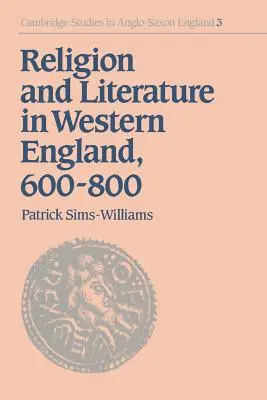 Religia i literatura w zachodniej Anglii, 600-800 - Religion and Literature in Western England, 600-800