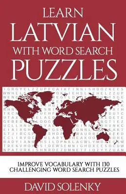 Ucz się łotewskiego z Word Search Puzzles: Nauka języka łotewskiego z trudnymi łamigłówkami dla wszystkich grup wiekowych - Learn Latvian with Word Search Puzzles: Learn Latvian Language Vocabulary with Challenging Word Find Puzzles for All Ages