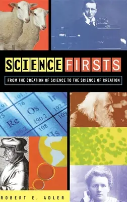 Pierwsze odkrycia naukowe: Od stworzenia nauki do nauki o stworzeniu - Science Firsts: From the Creation of Science to the Science of Creation