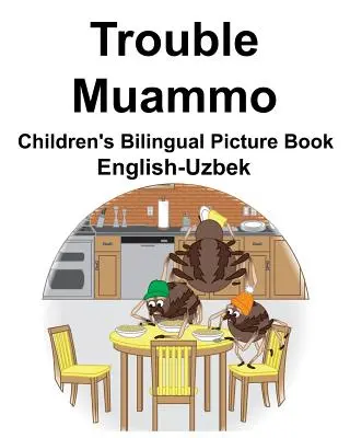 Dwujęzyczna książka obrazkowa dla dzieci angielsko-uzbecka Trouble/Muammo - English-Uzbek Trouble/Muammo Children's Bilingual Picture Book