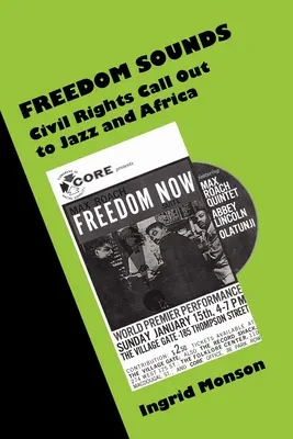 Dźwięki wolności: Prawa obywatelskie nawołują do jazzu i Afryki - Freedom Sounds: Civil Rights Call Out to Jazz and Africa