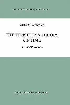 Krytyczna analiza bezsensownej teorii czasu - The Tenseless Theory of Time: A Critical Examination