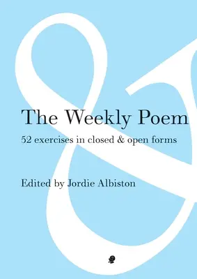 The Weekly Poem: 52 ćwiczenia w formach zamkniętych i otwartych - The Weekly Poem: 52 Exercises in Closed and Open Forms