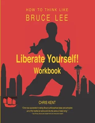 Wyzwól się!: Jak myśleć jak Bruce Lee Zeszyt ćwiczeń - Liberate Yourself!: How to Think Like Bruce Lee Workbook