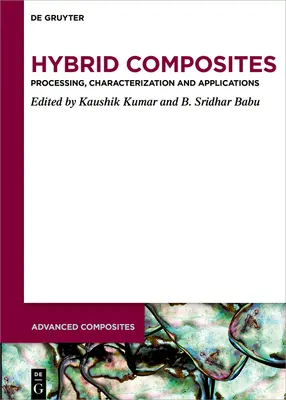 Kompozyty hybrydowe: Przetwarzanie, charakterystyka i zastosowania - Hybrid Composites: Processing, Characterization, and Applications