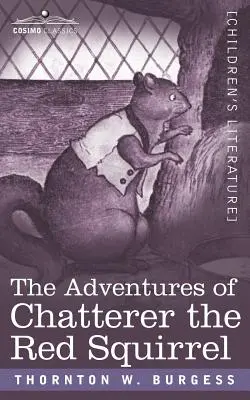 Przygody rudej wiewiórki Gaduły - The Adventures of Chatterer the Red Squirrel