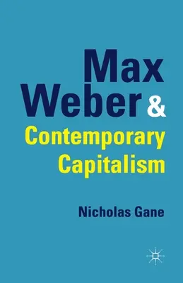 Max Weber i współczesny kapitalizm - Max Weber and Contemporary Capitalism
