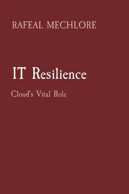 Odporność IT: Kluczowa rola chmury - IT Resilience: Cloud's Vital Role