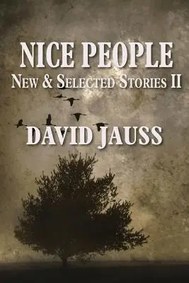 Nice People: Nowe i wybrane opowiadania II - Nice People: New & Selected Stories II