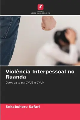 Violncia Interpessoal no Ruanda