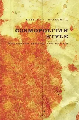 Styl kosmopolityczny: Modernizm poza narodem - Cosmopolitan Style: Modernism Beyond the Nation