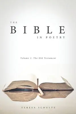 Biblia w poezji: Tom 1: Stary Testament - The Bible in Poetry: Volume 1: The Old Testament