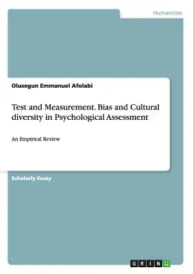 Test i pomiar. Stronniczość i różnorodność kulturowa w ocenie psychologicznej: Przegląd empiryczny - Test and Measurement. Bias and Cultural diversity in Psychological Assessment: An Empirical Review