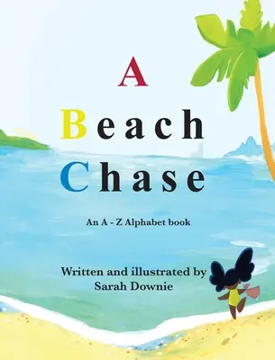 Pościg po plaży: Książka z alfabetem od A do Z - A Beach Chase: An A - Z Alphabet book