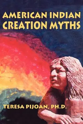 Mity o stworzeniu Indian amerykańskich - American Indian Creation Myths