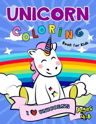 Kolorowanka jednorożca dla dzieci w wieku 4-8 lat - Unicorn Coloring Book for Kids Ages 4-8