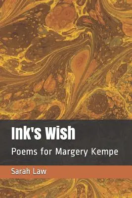 Ink's Wish: Wiersze dla Margery Kempe - Ink's Wish: Poems for Margery Kempe