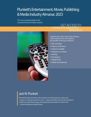 Plunkett's Entertainment, Movie, Publishing & Media Industry Almanac 2023: Badania rynku branży rozrywkowej, filmowej, wydawniczej i medialnej, statystyki - Plunkett's Entertainment, Movie, Publishing & Media Industry Almanac 2023: Entertainment, Movie, Publishing & Media Industry Market Research, Statisti