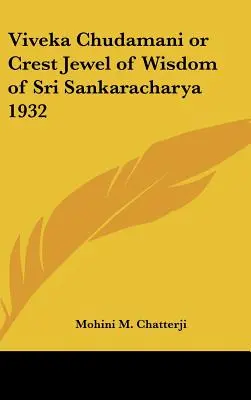 Viveka Chudamani or Crest Jewel of Wisdom of Sri Sankaracharya 1932 (Klejnot mądrości Śri Śankaraczarji 1932) - Viveka Chudamani or Crest Jewel of Wisdom of Sri Sankaracharya 1932