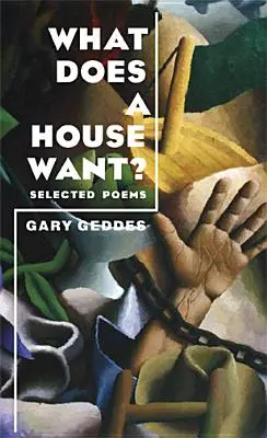 Czego chce dom: Wybrane wiersze - What Does a House Want?: Selected Poems