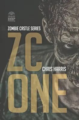 Zc One: Zombie Castle Series Book 1