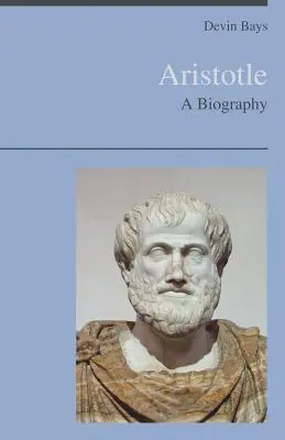 Arystoteles - biografia - Aristotle - A Biography