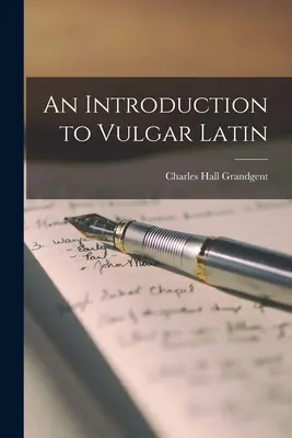 Wprowadzenie do wulgarnej łaciny - An Introduction to Vulgar Latin