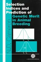 Wskaźniki selekcji i przewidywanie wartości genetycznej w hodowli zwierząt - Selection Indices and Prediction of Genetic Merit in Animal Breeding