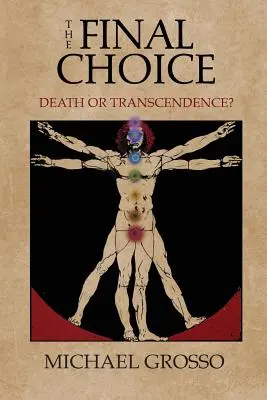 Ostateczny wybór: Śmierć czy Transcendencja? - The Final Choice: Death or Transcendence?