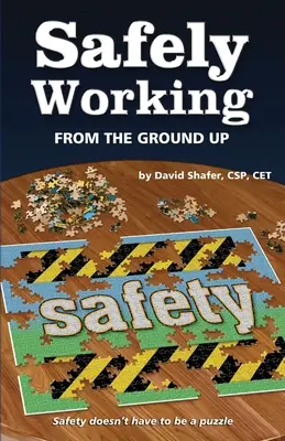 Bezpieczna praca od podstaw: wywracanie bezpieczeństwa do góry nogami - Safely Working From the Ground Up: Turning Safety Upside Down