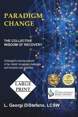 Zmiana paradygmatu: Zbiorowa mądrość zdrowienia - Paradigm Change: The Collective Wisdom of Recovery