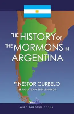 Historia mormonów w Argentynie - The History of the Mormons in Argentina